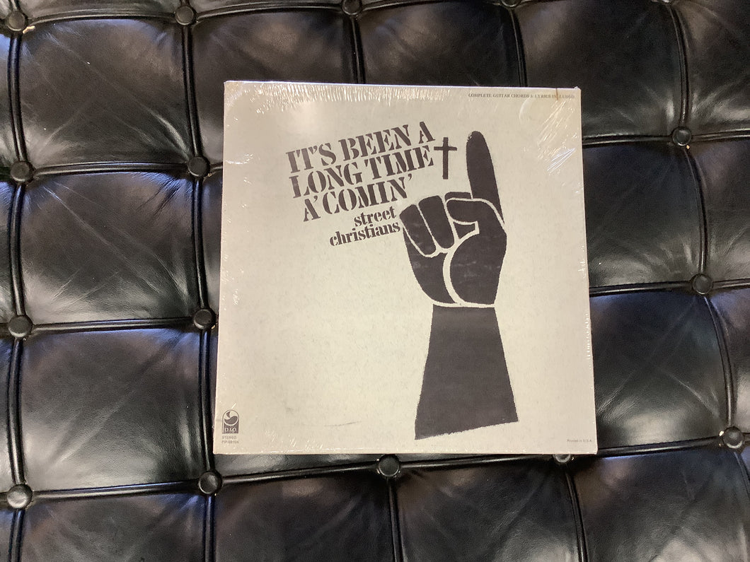 Street Christians it’s been a long time a’comin’