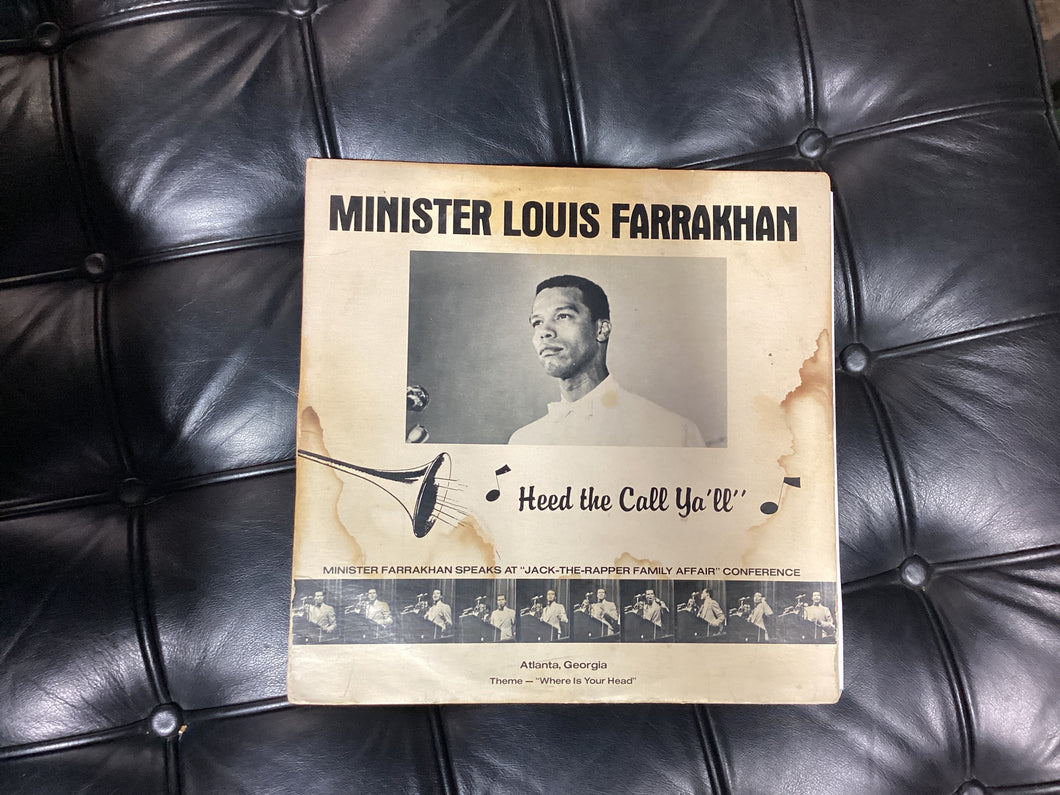 Minister Louis Farrakhan Heed the Call Ya’ll