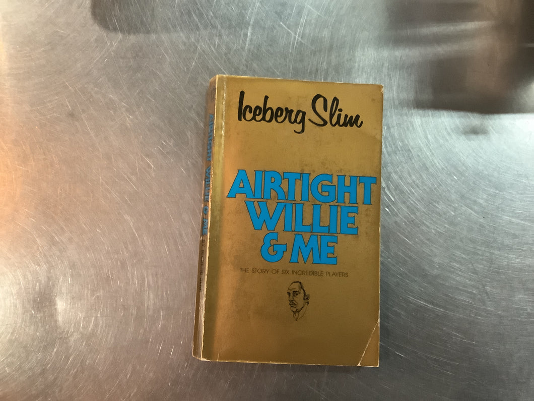 Iceberg Slim, Airtight Willie & Me