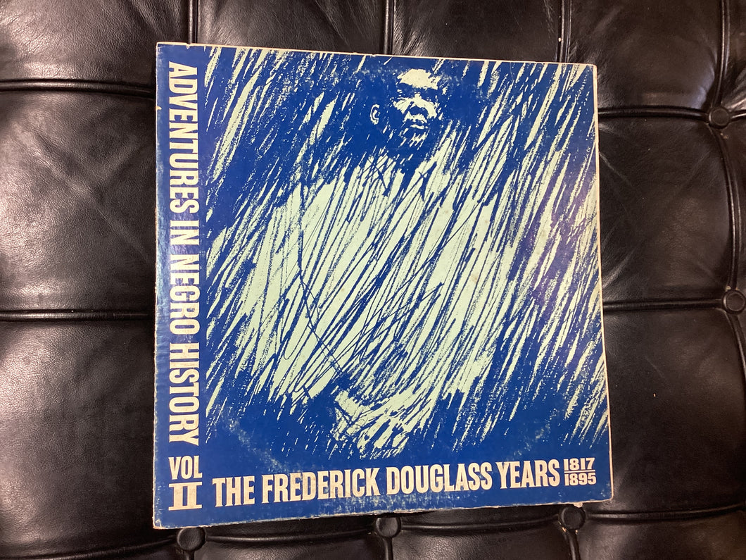 Adventures in Negro History: Frederick Douglass Years