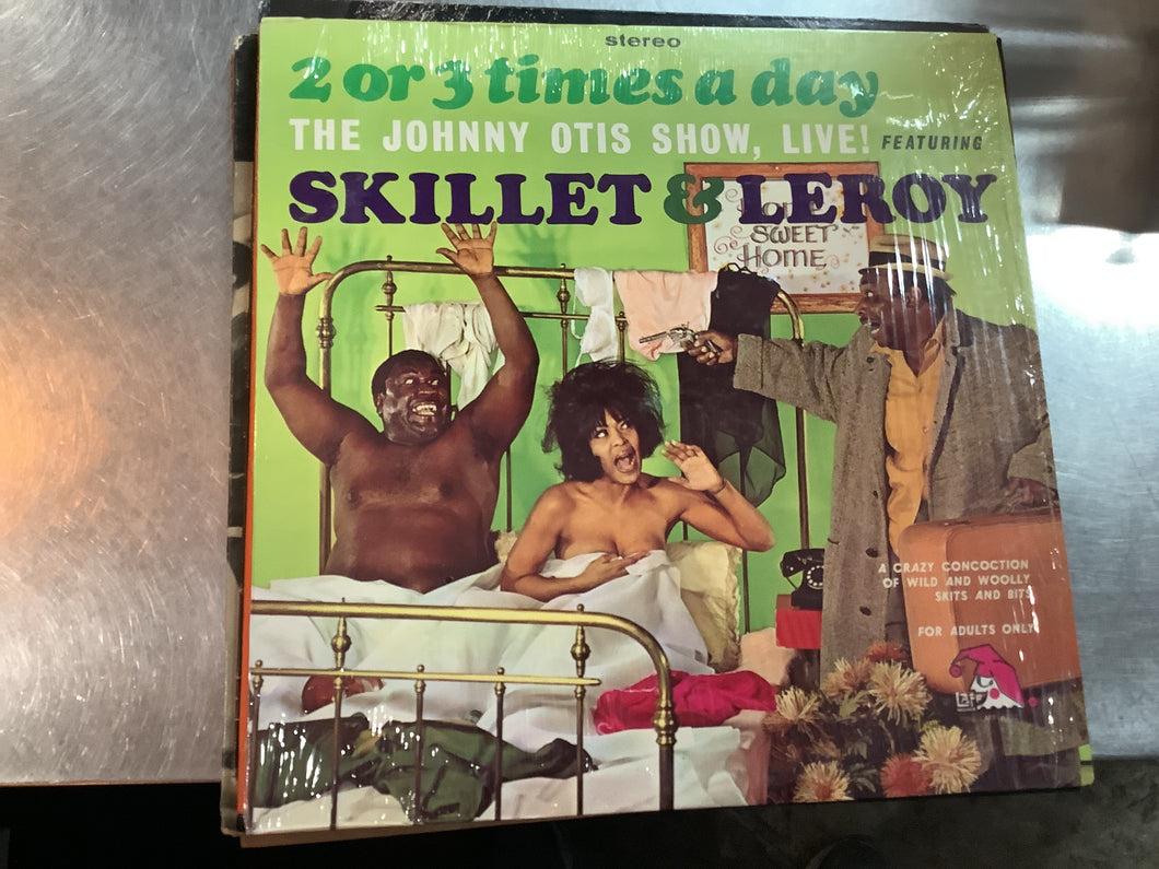 Skillet & Leroy, 2 or 3 Times a Day